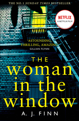 The Woman in the Window: The Hottest New Release Thriller of 2018 and a No. 1 New York Times Bestseller