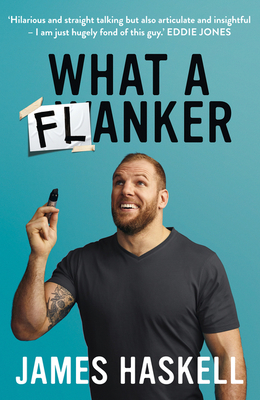 What a Flanker: The funniest sports biography youll ever read