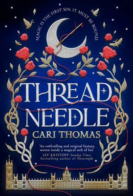 Threadneedle: The magical SUNDAY TIMES bestselling debut fantasy (Book 1)