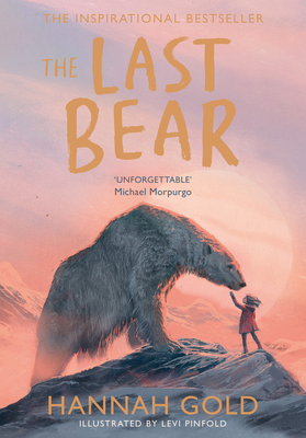 The Last Bear: Winner of the Blue Peter Award - 'A dazzling debut' THE TIMES