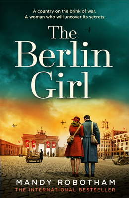 The Berlin Girl: A Novel of World War II