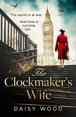 The Clockmaker's Wife: A new and absolutely gripping debut WW2 historical fiction novel for 2021