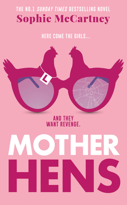 Mother Hens: The Sunday Times Number One bestselling fiction debut