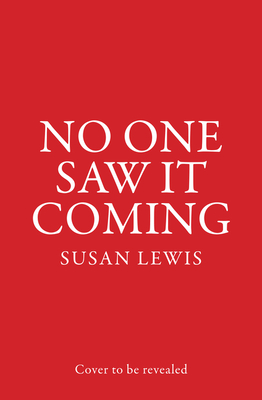 No One Saw It Coming: The gripping thought-provoking emotional family drama from Sunday Times bestseller