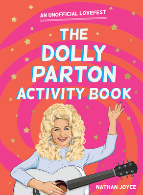 Dolly Parton Activity Book: An Unofficial Lovefest