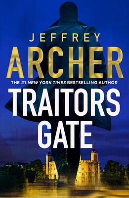 Traitors Gate: The new heist thriller from the author of the Clifton Chronicles and Kane & Abel (William Warwick Novels)