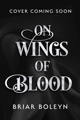 On Wings Of Blood: The HOTTEST, NEW MUST-READ dark academia fantasy romance in 2025, with dragons, vampires and spice - and INSTANT SUNDAY TIMES BESTSELLER!: Book 1 (Bloodwing Academy)