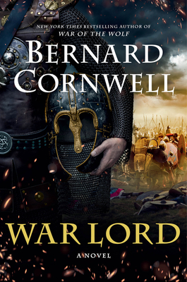 War Lord: A Novel (Last Kingdom (formerly Saxon Tales), 13)
