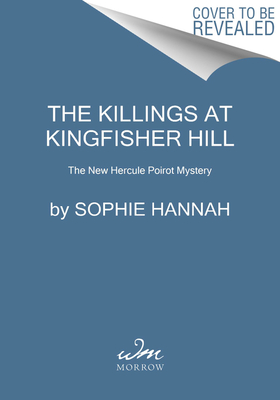 Killings At Kingfisher Hill: The New Hercule Poirot Mystery