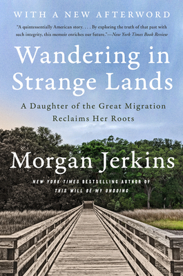 Image for Wandering in Strange Lands: A Daughter of the Great Migration Reclaims Her Roots