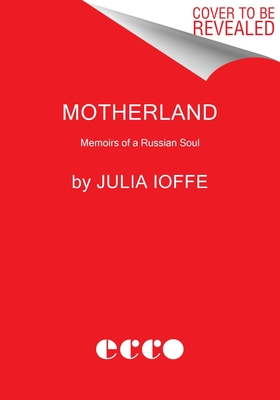 Motherland: A Feminist History of Modern Russia, from Revolution to Autocracy