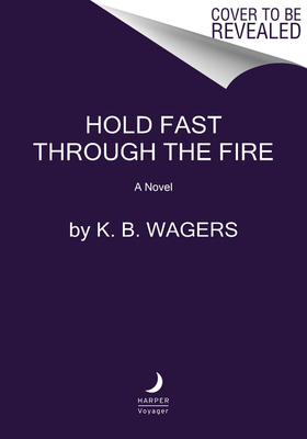 Hold Fast Through the Fire: A NeoG Novel (Neog, 2)