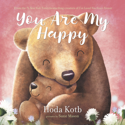 Image for You Are My Happy Board Book You Are My Happy Board Book