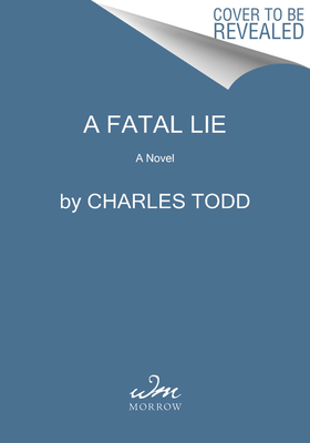A Fatal Lie: A Novel (Inspector Ian Rutledge Mysteries, 23)