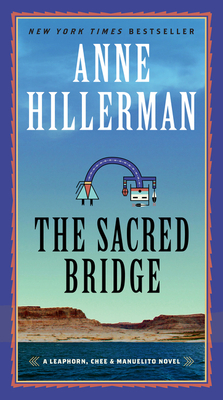 Image for The Sacred Bridge: A Leaphorn, Chee & Manuelito Novel (A Leaphorn, Chee & Manuelito Novel, 7)