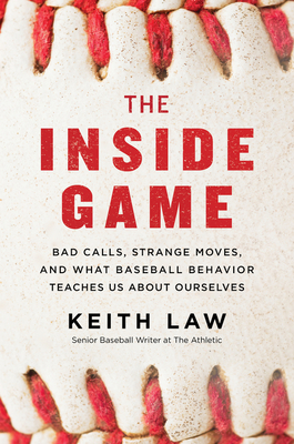 The Inside Game: Bad Calls, Strange Moves, And Wha