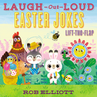 Laugh-Out-Loud Easter Jokes: Lift-the-Flap (Laugh-Out-Loud Jokes for Kids)