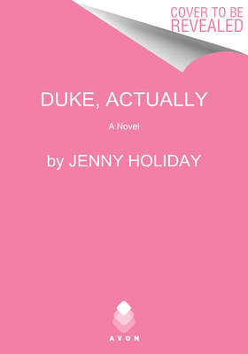 Duke, Actually: A Novel (Christmas in Eldovia, 2)