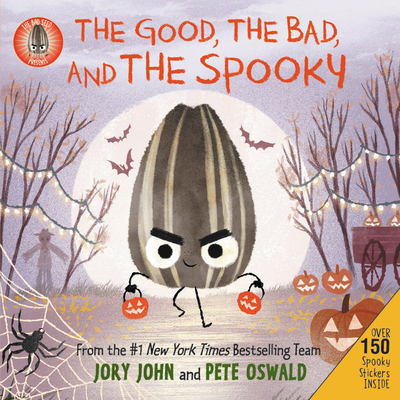 The Bad Seed Presents: The Good, the Bad, and the Spooky: Over 150 Spooky Stickers Inside. A Halloween Book for Kids (The Food Group)