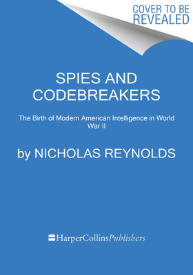 Need to Know: World War II and the Rise of American Intelligence