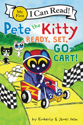Image for Pete the Kitty: Ready, Set, Go-Cart! (My First I Can Read)