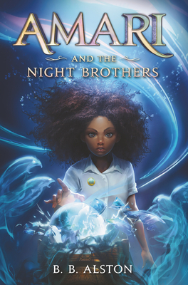 Amari and the Night Brothers (Supernatural Investigations, 1)