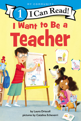 Image for I Want to Be a Teacher: A My Community I Can Read (I Can Read Level 1) I Want to Be a Teacher: A My Community I Can Read (I Can Read Level 1)