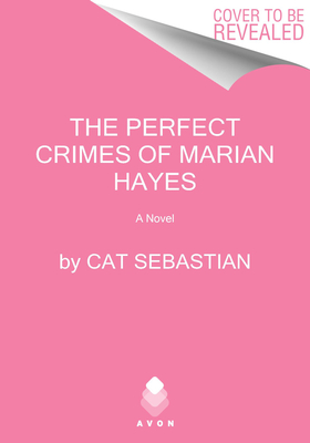 The Perfect Crimes of Marian Hayes: A Novel (London Highwaymen, 2)