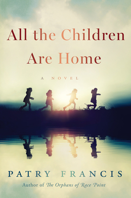 Image for All the Children Are Home: A Novel