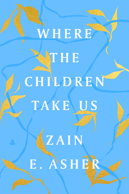 Image for Where the Children Take Us: How One Family Achieved the Unimaginable Where the Children Take Us: How One Family Achieved the Unimaginable