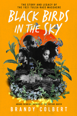 Image for Black Birds in the Sky: The Story and Legacy of the 1921 Tulsa Race Massacre