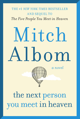Next Person You Meet in Heaven: The Sequel to the Five People You Meet in Heaven