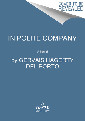 In Polite Company: A Novel