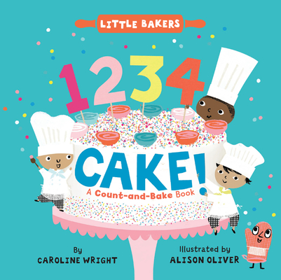 Image for 1234 Cake!: A Count-and-Bake Book (Little Bakers, 1)