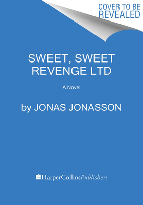 Sweet Sweet Revenge LTD: A Novel