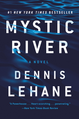 Mystic River: A Novel