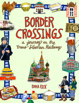 Border Crossings: A Journey on the Trans-Siberian Railway
