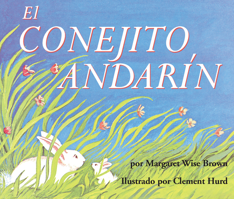 El conejito andarn Board Book: The Runaway Bunny Board Book (Spanish edition)
