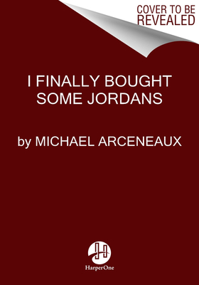 I Finally Bought Some Jordans: Essays