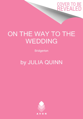 On the Way to the Wedding: Bridgerton (Bridgertons, 8)