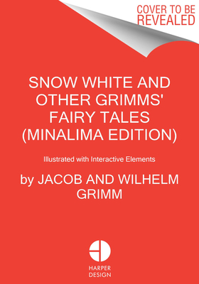 Image for SNOW WHITE AND OTHER GRIMMS' FAIRY TALES (MINALIMA EDITION): ILLUSTRATED WITH INTERACTIVE ELEMENTS