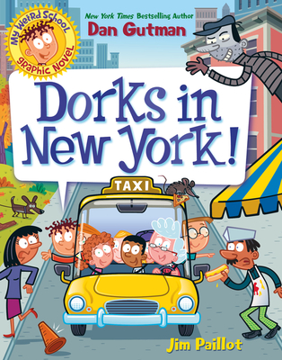 My Weird School Graphic Novel: Dorks in New York! (My Weird School Graphic Novel, 3)