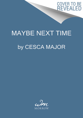 Maybe Next Time: A Reese Witherspoon Book Club Pick