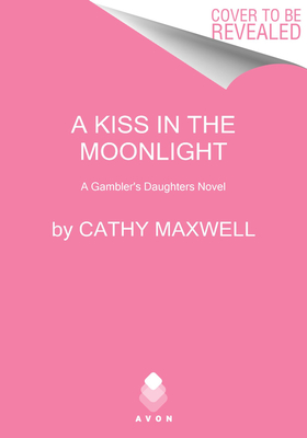 Kiss in the Moonlight: A Gambler's Daughters Novel