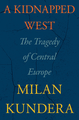 Kidnapped West: The Tragedy of Central Europe