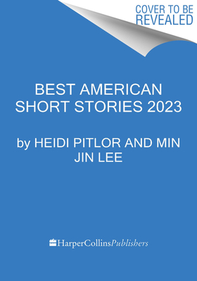 Best American Short Stories 2023
