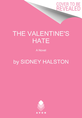 Valentine's Hate: An Enemies to Lovers/Fake Engagement Rom-Com