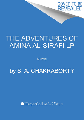 Adventures of Amina al-Sirafi, The: A new fantasy series set a thousand years before The City of Brass