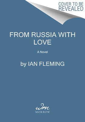 From Russia with Love: A James Bond Novel (James Bond, 5) [Paperback] Fleming, Ian