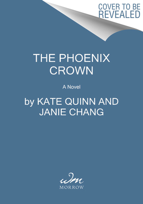 Quinn, Kate,Chang, Janie Phoenix Crown